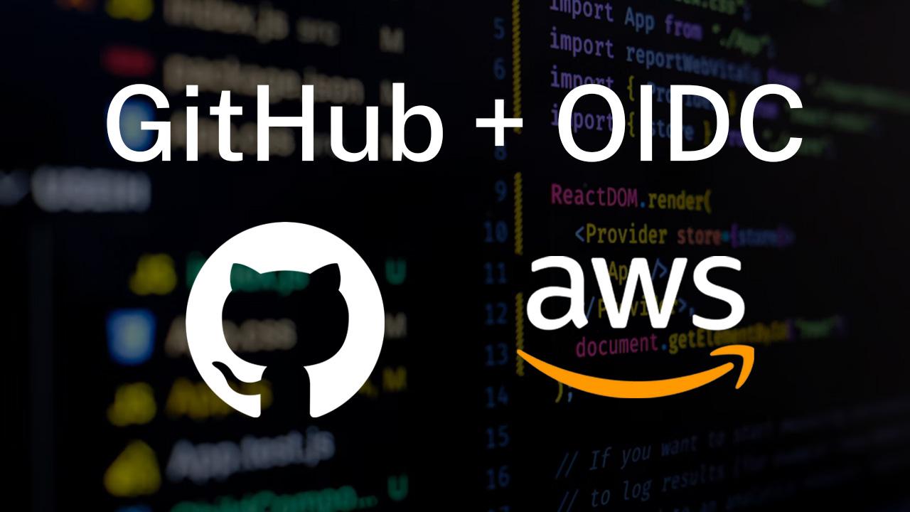 Connect Your GitHub Repository to AWS Securely Using OIDC